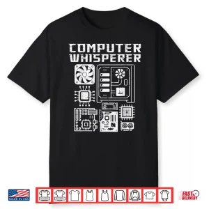 Computer Whisperer System Administrator Sysadmin Men Women Shirt