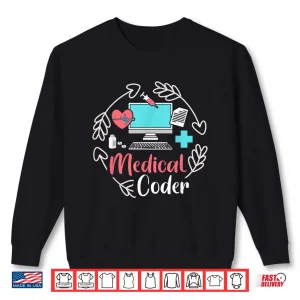Sweatshirt Cute Medical Coder Medical Coding Shirt