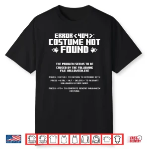 Error 404 Costume Not Found Computer Geek Nerd Coder Tech Shirt