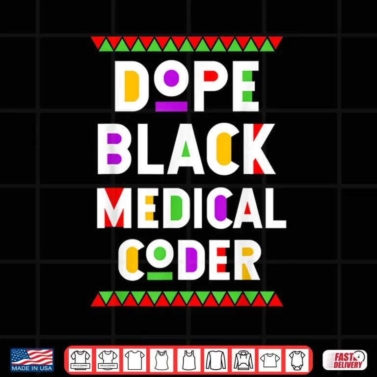 Design Dope Black Medical Coder African American Job Proud Shirt
