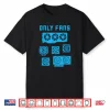 Funny Cooling Case Only Fans Shirt