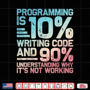 Funny Programmer Development Coding Programmer Coder Shirt 4 Design Funny Programmer Development Coding Programmer Coder Shirt