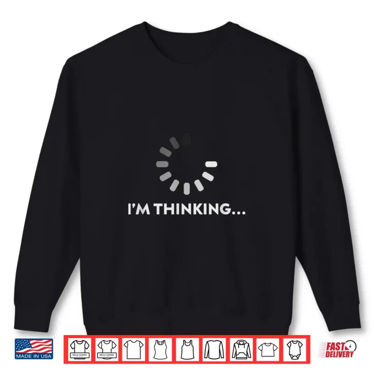 Sweatshirt Loading Thinking Pc It Nerd Wait Think Pc Computer Nerd Gift Shirt