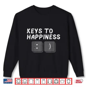 Sweatshirt Keys To Happiness Funny It Computer Tech Pun Women Men Shirt