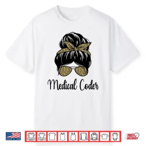 Medical Coder Life Messy Bun Leopard Medical Coding Shirt