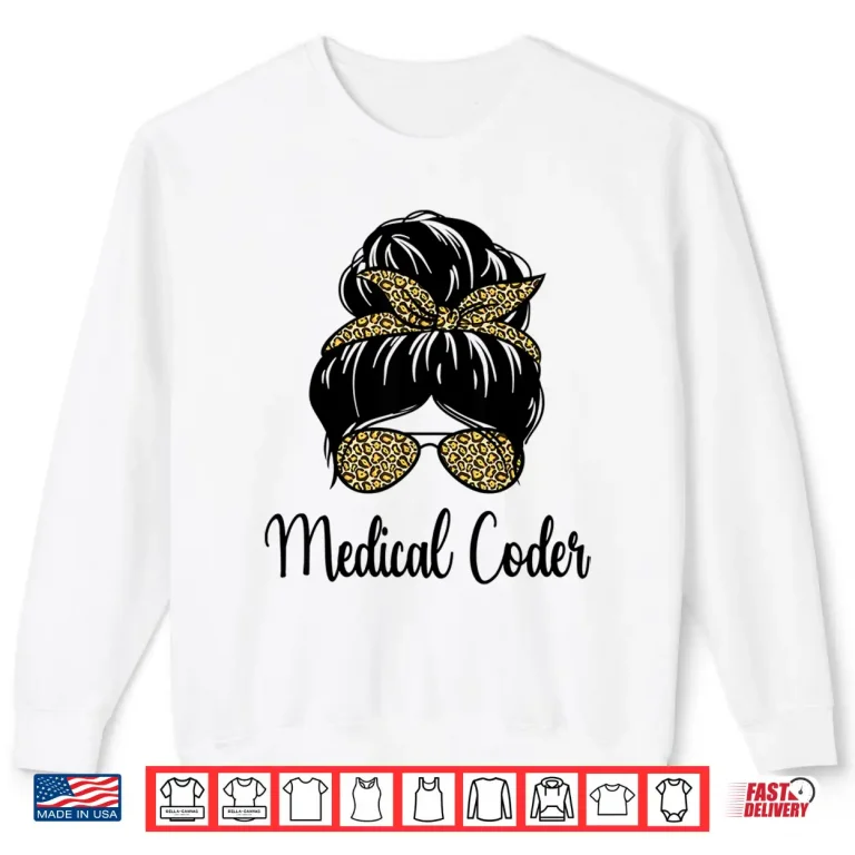 Sweatshirt Medical Coder Life Messy Bun Leopard Medical Coding Shirt