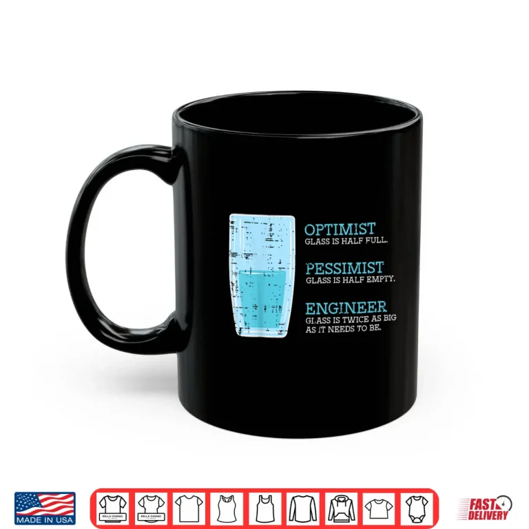 Mug Optimist Pessimist Engineer Glass It Computer Tech Men Women Shirt