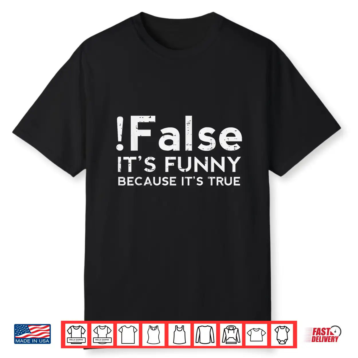 Programmer False Its Funny Because Its True Coding Men Women Shirt Programmer False Its Funny Because Its True Coding Men Women Shirt
