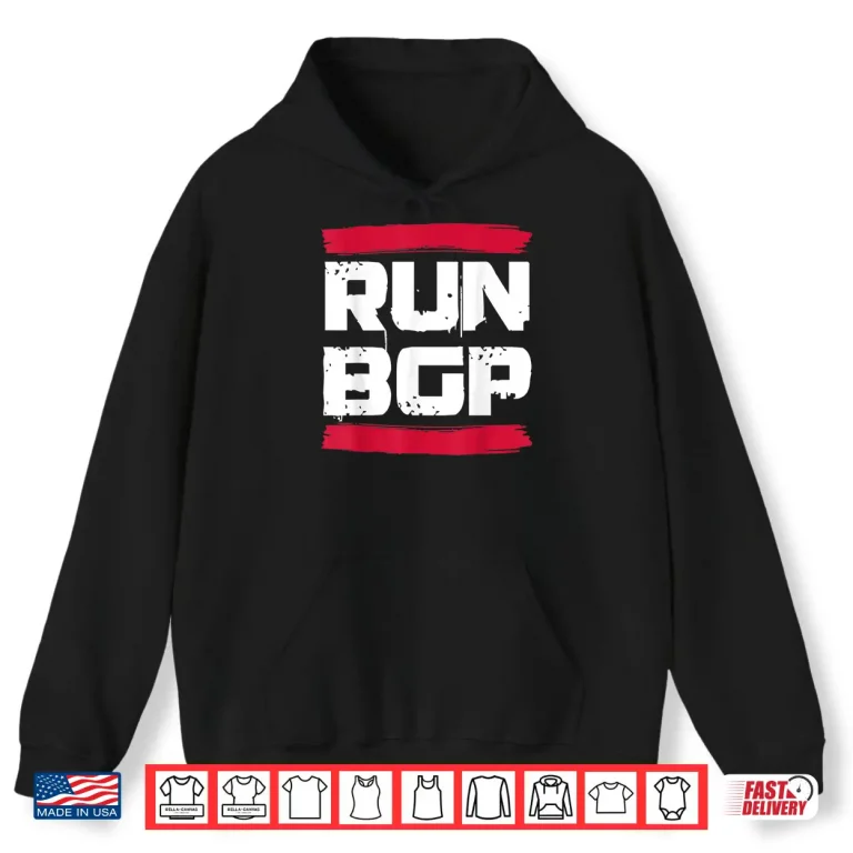 Hoodie Run Bgp Border Gateway Protocol Programmer Coding Coder Gift Shirt