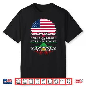American Grown With Persian Roots Heritage Shirt