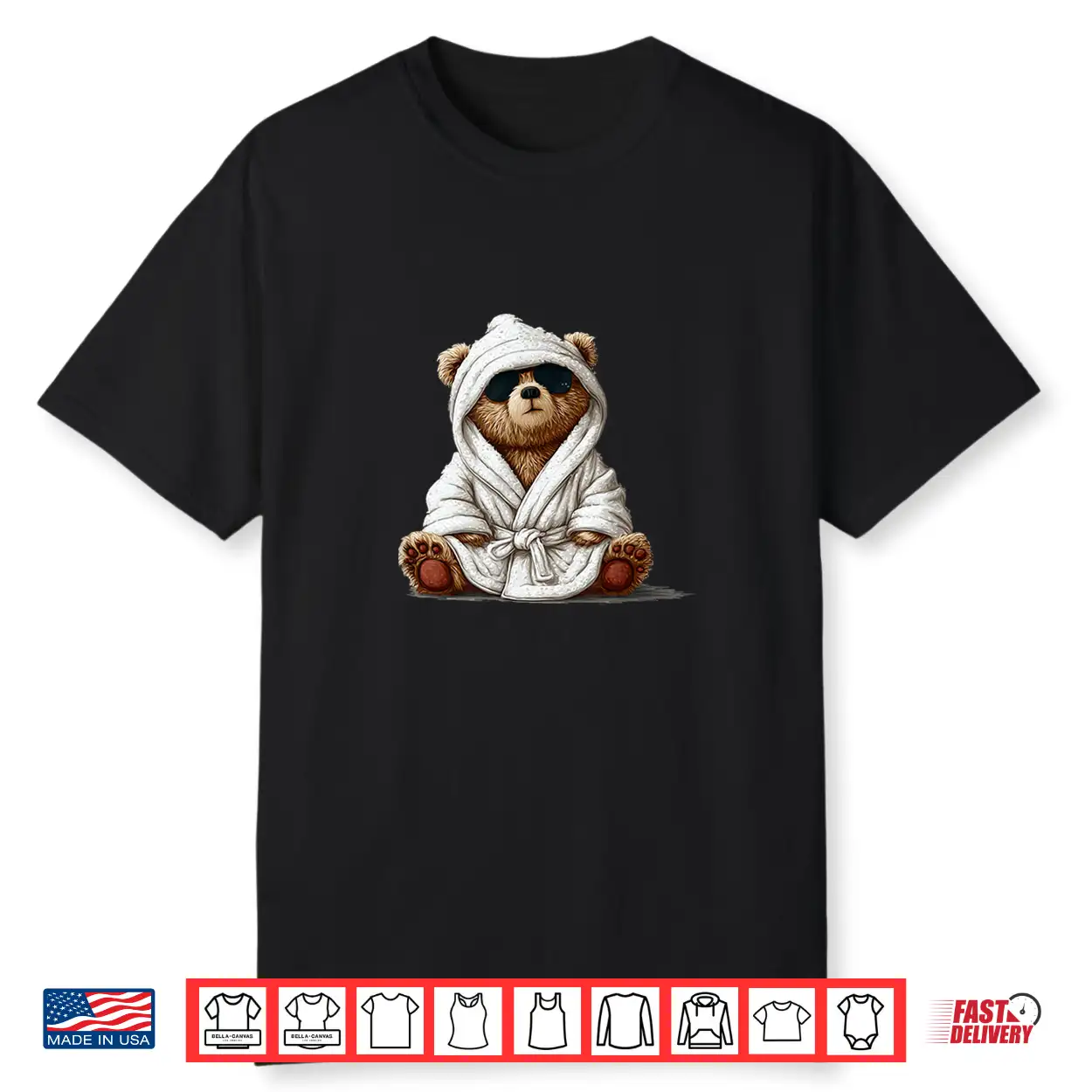 Cool Teddy Bear In Bathrobe Graphic Shirt Cool Teddy Bear In Bathrobe Graphic Shirt