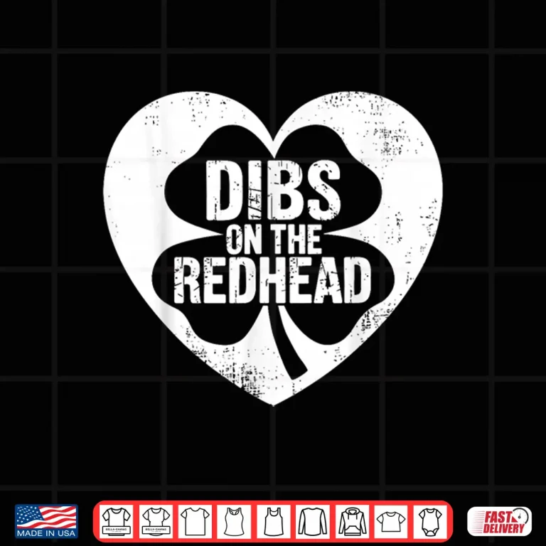 Design Dibs On The Redhead Heart St Patricks Day Shirt