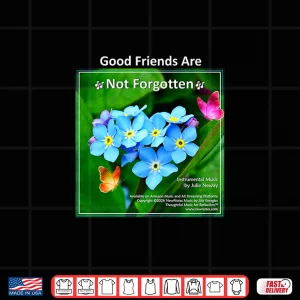 Good Friends Are Not Forgotten Memorial Shirt 4 Design Good Friends Are Not Forgotten Memorial Shirt