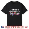 Juntos Somos América Together We Are America Spanish Shirt
