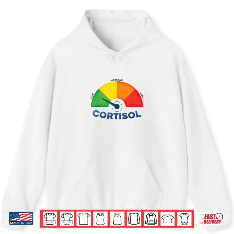 Hoodie Low Cortisol Levels Health Motivation Shirt