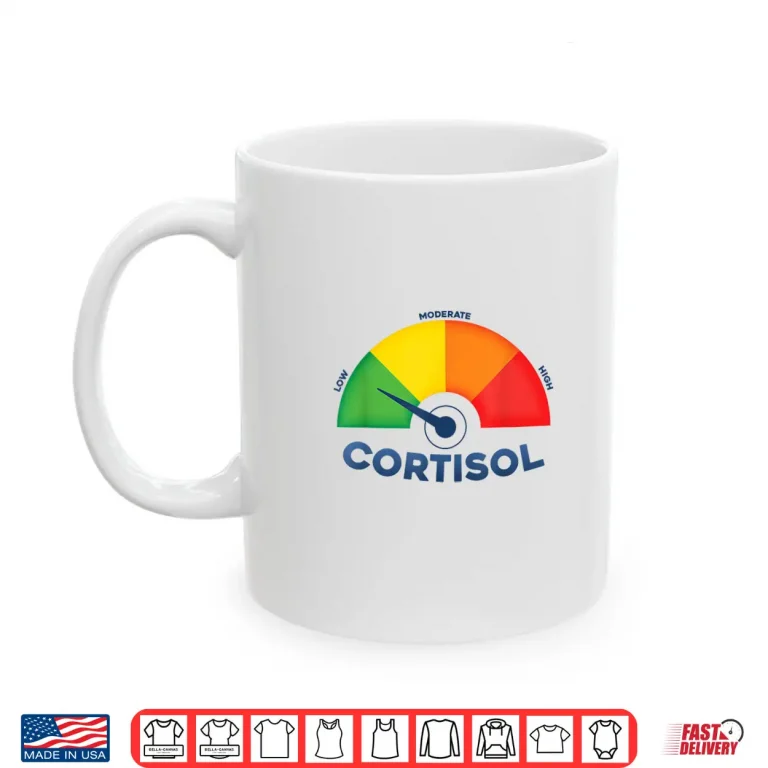 Mug Low Cortisol Levels Health Motivation Shirt