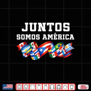 Design Juntos Somos America Together We Are America Spanish Shirt