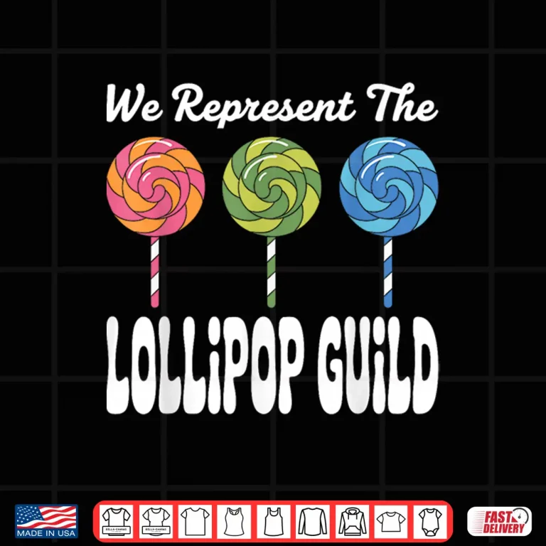 Design We Represent The Lollipop Guild Wizard Of Oz Shirt