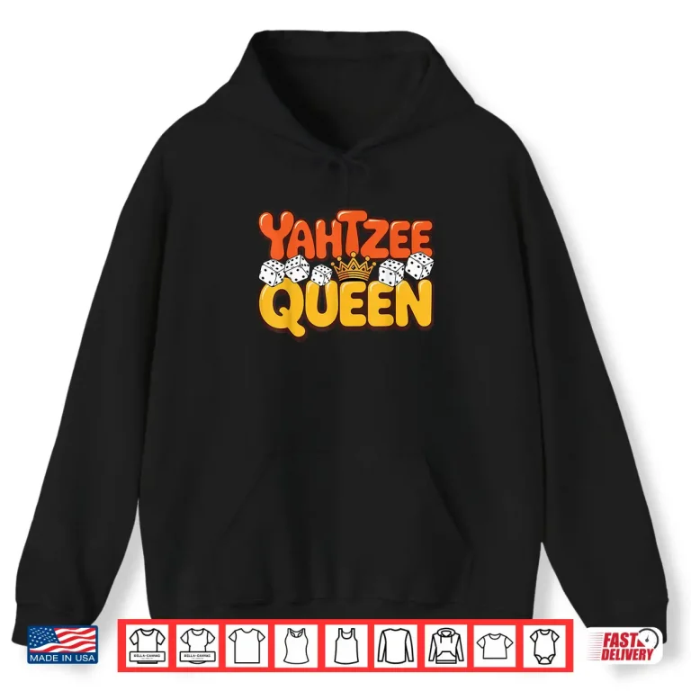 Hoodie Yahtzee Queen Dice Game Lover Shirt