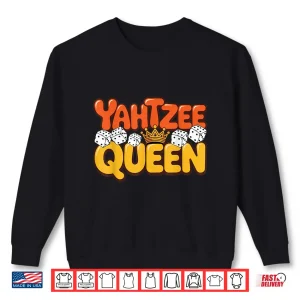 Sweatshirt Yahtzee Queen Dice Game Lover Shirt