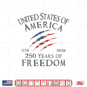 Design America 250th Anniversary 250 Years Of Freedom Shirt