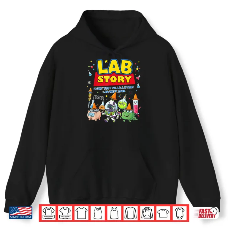 Hoodie Funny Lab Story Lab Week 2026 Science Community Shirt