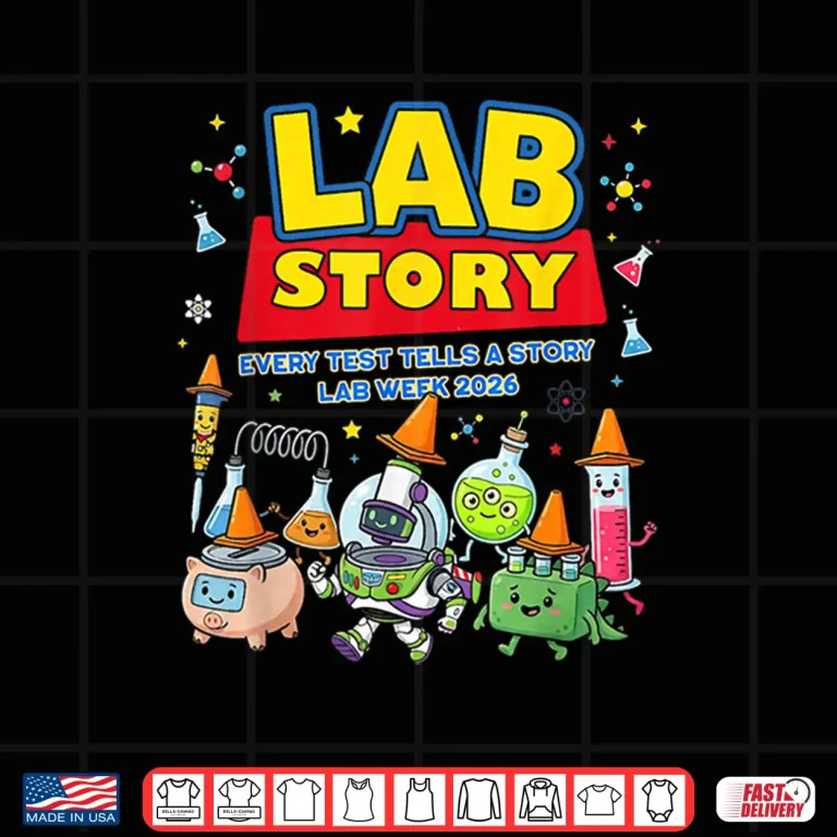 Design Funny Lab Story Lab Week 2026 Science Community Shirt