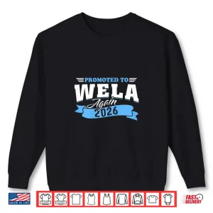 Promoted To Wela Again 2026 Grandma 2Nd Time Shirt 2 Sweatshirt Promoted To Wela Again 2026 Grandma 2nd Time Shirt