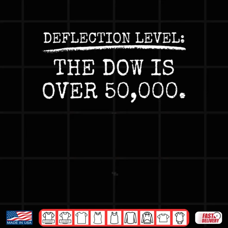 Design The Dow Is Over 50K Funny Meme Sarcastic Shirt