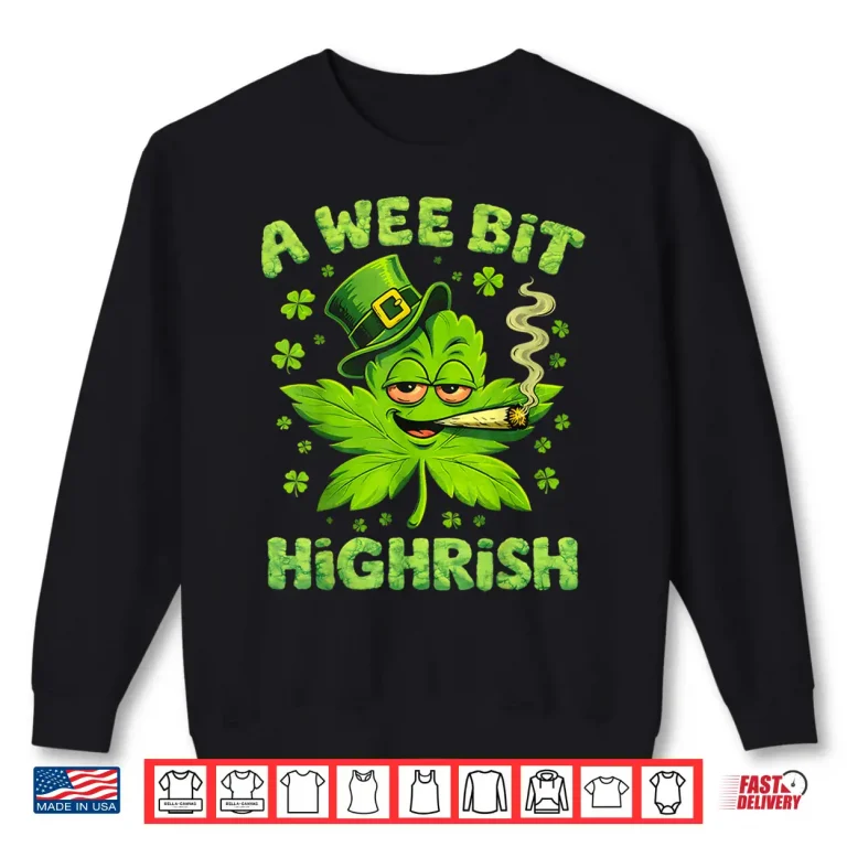 Sweatshirt A Wee Bit Highrish Funny Irish Pun Clover Shirt