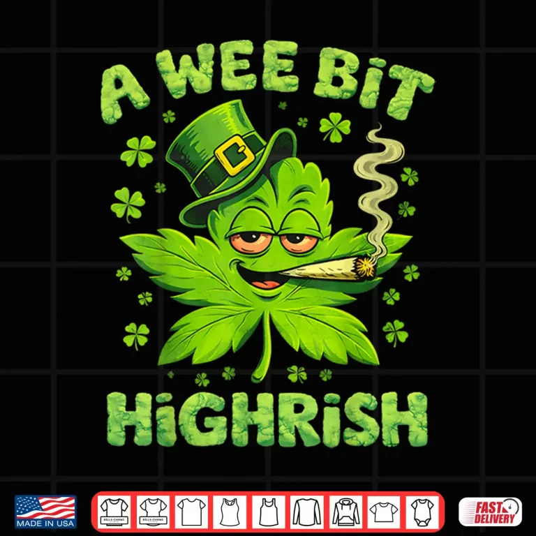 Design A Wee Bit Highrish Funny Irish Pun Clover Shirt