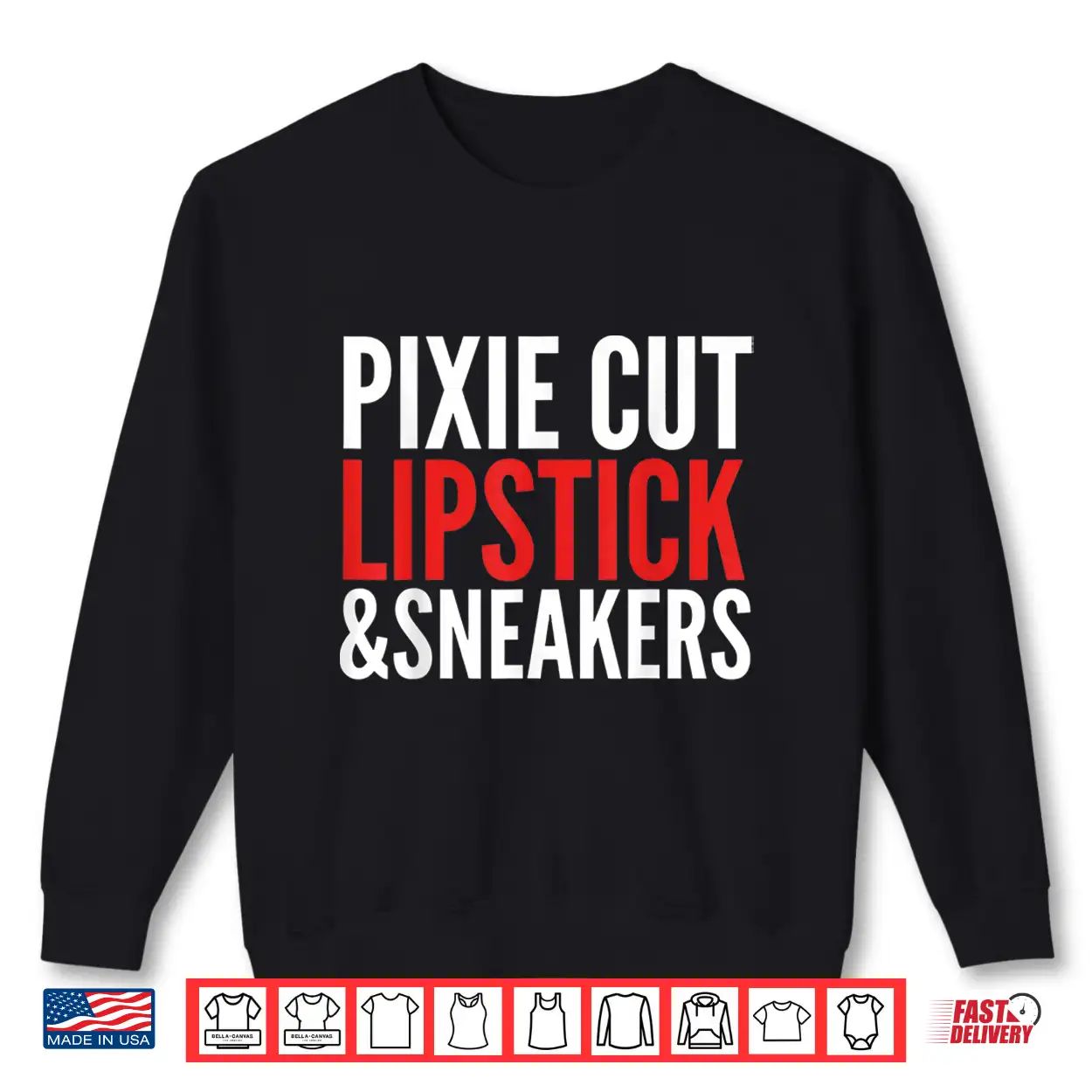 Pixie Cut Lipstick And Sneakers Funny Quote Shirt Pixie Cut Lipstick And Sneakers Funny Quote Shirt