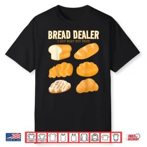 Bakery Bread Baker Bread Dealer Making Dough Baking Shirt