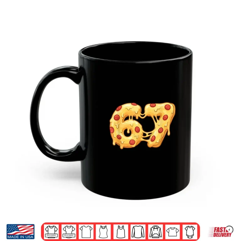 Mug 67 Six Seven Meme Italian Food Lover Pizza Baker Shirt