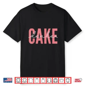 Cake Dealer Cupcake Baking Cookie Baker Shirt