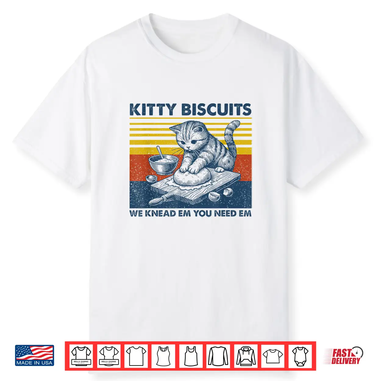 Cat Kneading Baker Kitty Biscuits We Knead Em You Need Em Shirt Cat Kneading Baker Kitty Biscuits We Knead Em You Need Em Shirt
