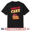 Piece Of Cake Snack Baking Cake Shirt