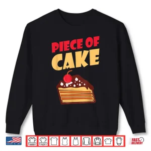Sweatshirt Piece Of Cake Snack Baking Cake Shirt