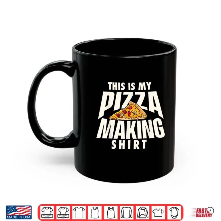 Pizza Making Shirt Pizza Baker Food Lover Shirt 2 Mug Pizza Making Shirt Pizza Baker Food Lover Shirt