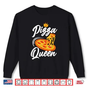 Sweatshirt Pizza Queen Pizza Lover Gift Shirt