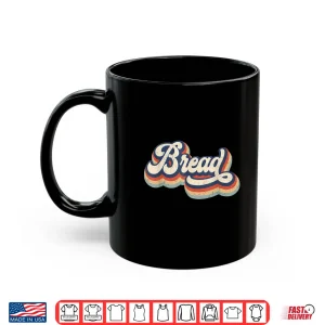 Mug Retro Vintage Bread Baking Lover Baker Baking Gift Shirt