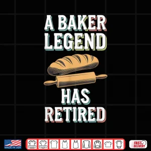 Design Retirement Legend Has Retired Baker Shirt