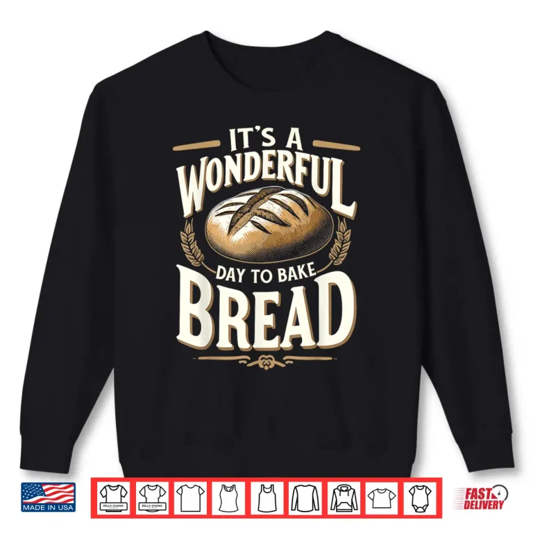 Sweatshirt Baker Sourdough Bread Making Shirt 1