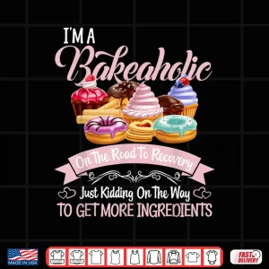 Design Bakeaholic Baking Baker Cupcake Cooking Shirt 1
