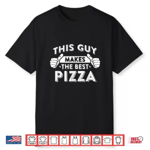 Best Pizza Food Lover Pizza Baker Shirt