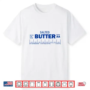Foodie Baker Baking Salted Butter Shirt
