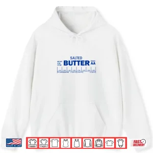 Hoodie Foodie Baker Baking Salted Butter Shirt 1