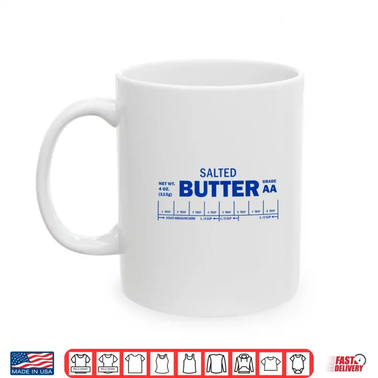 Mug Foodie Baker Baking Salted Butter Shirt 1