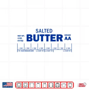 Design Foodie Baker Baking Salted Butter Shirt 1