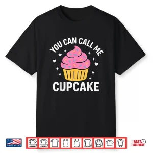 Sarcastic Cupcake Saying Shirt